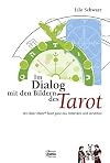 Im Dialog mit den Bildern des Tarot