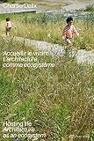 Chartierdalix Accueillir Le Vivant