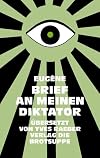 BRIEF AN MEINEN DIKTATOR