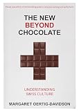 The New Beyond Chocolate Understanding Swiss Culture