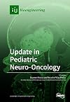 Update in pediatric neuro-oncology