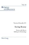 Saving beauty : form as the key to Balthasar's christology