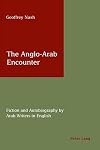 The Anglo-Arab encounter fiction and autobiography by Arab writers in English