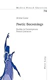 Poetic Becomings Studies In Contemporary French Literature