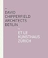 David Chipperfield Architects Berlin Et Le Kunsthaus Zürich