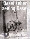 Basel sehen - Seeing Basel