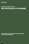 Metropolen Im Wandel Zentralitaet in Ostmitteleuropa an Der Wende Vom Mittelalter (Forschungen zur Geschichte und Kultur des ostlichen Mitteleuropa) (German Edition)