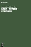 Brot - Butter - Kanonen. Die Ernährungswirtschaft in Deutschland unter der Diktatur Hitlers