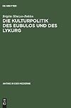 Die kulturpolitik des Eubulos und des Lykurg : die Denkmälerund in Athen Bauprojekte zwischen 355 und 322 v. Chr.