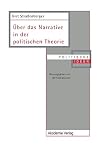 Über das Narrative in der politischen Theorie. Über das Narrative in der politischen Theorie