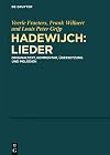Hadewijch : Lieder : Originaltext, Kommentar, Übersetzung und Melodien