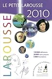 Le Petit Larousse Illustr%C3%A9 Dictionnaire 2010. En Couleur: 150000 D%C3%A9finitions   28000 Noms Propres   5000 Illustrations