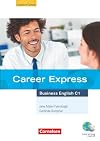 Career Express - Business English. Kursbuch und Phrasebook: Europaischer Referenzrahmen: C1. Mit Online-Lizenzcode