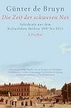 Die Zeit der schweren Not : Schicksale aus dem Kulturleben Berlins 1807 bis 1815