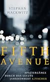 Fifth Avenue: Spazierg&auml;nge durch das letzte Jahrhundert