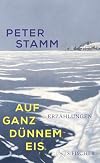Auf ganz dünnem Eis Erzählungen
