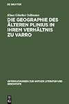 Die Geographie des älteren Plinius in ihrem Verhältnis zu Varro: Versuch einer Quellenanalyse