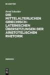Die mittelalterlichen griechisch-lateinischen Übersetzungen der aristotelischen Rhetorik