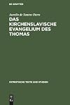 Das kirchenslavische Evangelium des Thomas (Patristische Texte und Studien, 6) (German Edition)