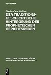 Der traditionsgeschichtliche Hintergrund der prophetischen Gerichtsreden