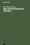 Die ontologische Option (German Edition)