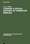 Toward a social history of American English