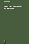 Berlin, Bremen, Hamburg : zur Regierungsstruktur in den Stadtstaaten : Bericht der Kommission zur Überprüfung der Regierungsstrukturen in den Stadtstaaten Berlin, Bremen und Hamburg