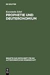 Prophetie und Deuteronomium die Rezeption prophetischer Theologie durch das Deuteronomium