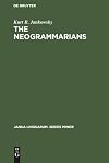 The Neogrammarians: A Re-Evaluation of their Place in the Development of Linguistic Science (Janua Linguarum. Series Minor, 116)