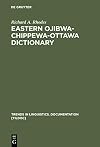 Eastern Ojibwa-Chippewa-Ottawa dictionary