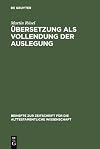 Ubersetzung ALS Vollendung Der Auslegung: Studien Zur Genesis-Septuaginta (Beihefte Zur Zeitschrift Fur die Alttestamentliche Wissenschaft) (German Edition)
