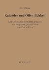 Kalender und Öffentlichkeit: Die Geschichte der Repräsentation und religiösen Qualifikation von Zeit in Rom (Religionsgeschichtliche Versuche und Vorarbeiten, 40) (German Edition)