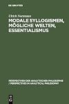 Modale Syllogismen, mรถgliche Welten, Essentialismus eine Analyse der aristotelischen Modallogik