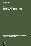 Der Aphorismus Begriff und Gattung von der Mitte des 18. Jahrhunderts bis 1912