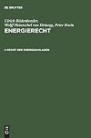 Energierecht 1 : recht der energieanlagen