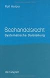 Seehandelsrecht : systematische darstellung