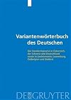 Variantenwörterbuch des Deutschen : die Standardsprache in Österreich, der Schweiz und Deutschland sowie in Liechtenstein, Luxemburg, Ostbelgien und Südtirol