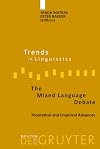 The mixed language debate : theoretical and empirical advances