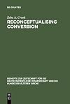 Reconceptualising Conversion: Patronage, Loyalty, And Conversion In The Religions Of The Ancient Mediterranean