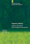 Linguistic Evidence: Empirical, Theoretical and Computational Perspectives