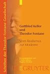 Gottfried Keller - Theodor Fontane : Vom Realismus zur Moderne