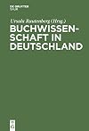 Buchwissenschaft in Deutschland: Ein Handbuch (German Edition)