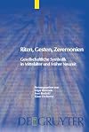 Riten, Gesten, Zeremonien gesellschaftliche Symbolik in Mittelalter und fruher Neuzeit