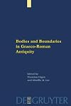 Bodies and Boundaries in Graeco-Roman Antiquity