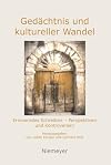 Gedächtnis und kultureller Wandel: Erinnerndes Schreiben - Perspektiven und Kontroversen (German Edition)