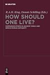 How Should One Live?: Comparing Ethics in Ancient China and Greco-Roman Antiquity