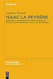 Isaac La Peyrere Bibelkritik Philosemitismus Und Patronage In Der Gelehrtenrepublik Des 17 Jahrhunderts