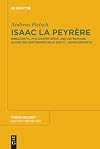 Isaac la Peyrère Bibelkritik, Philosemitismus und Patronage in der Gelehrtenrepublik des 17. Jahrhunderts