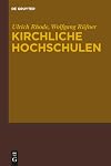 Kirchliche Hochschulen Referate des Symposiums zu Ehren von Manfred Baldus am 19. März 2010