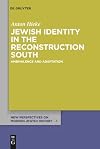 Jewish identity in the reconstruction South ambivalence and adaptation